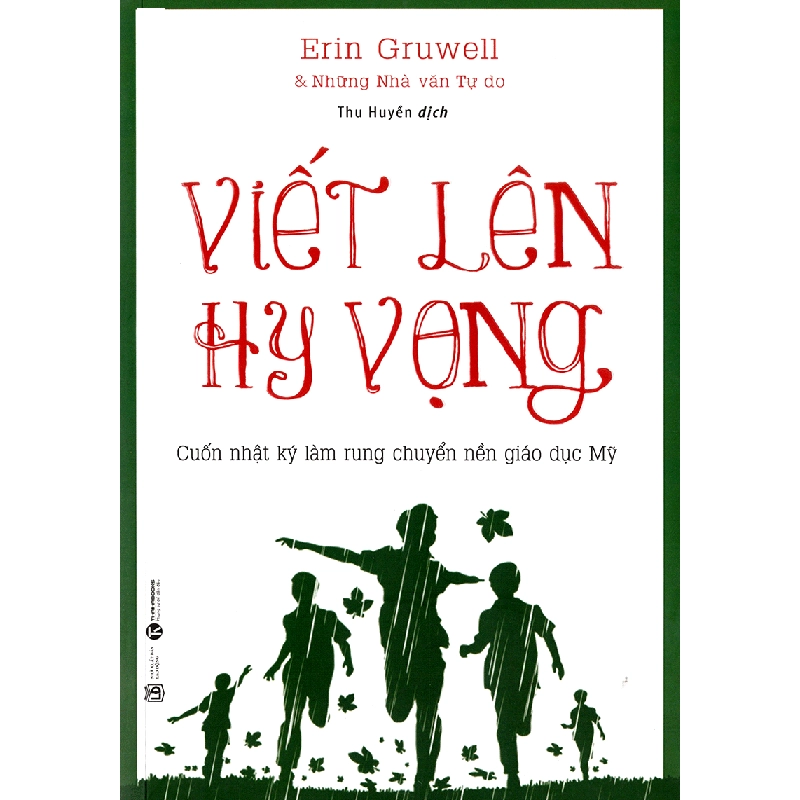 Viết lên hy vọng (TB) - Erin Gruwell 2021 New 100% HCM.PO 28320