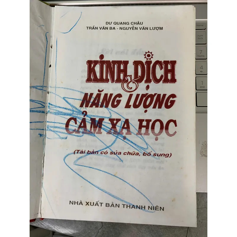 KINH DỊCH & NĂNG LƯỢNG CẢM XẠ HỌC - DƯ QUANG CHÂU, TRẦN VĂN BA, NGUYỄN VĂN LƯỢM 934319