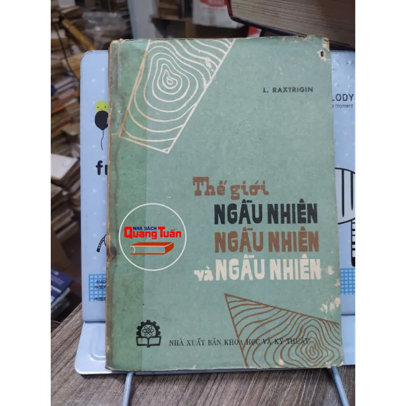 Sách: Thế giới ngẫu nhiên, ngẫu nhiên và ngẫu nhiên - TG: L.Raxtrigin (A2) 746215