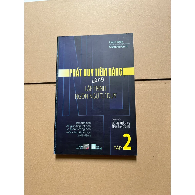 Phát huy tiềm năng nhờ lập trình ngôn ngữ tư duy NLP tập 2 747049