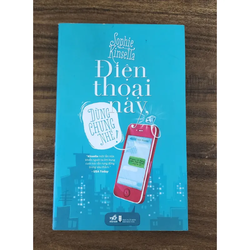 Tiểu thuyết ĐIỆN THOẠI NÀY, DÙNG CHUNG NHÉ (Sophia Kinsella) 718582