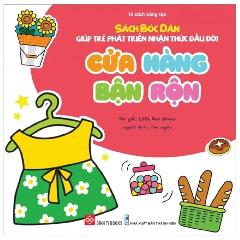 Sách Bóc Dán Giúp Trẻ Phát Triển Nhận Thức Đầu Đời - Cửa Hàng Bận Rộn - Little Red Flower 307478