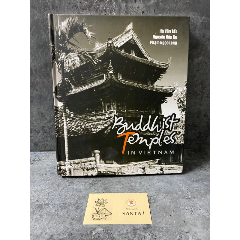 Buddhist temples ( Chùa Việt Nam, bản tiếng Anh)- Hà Văn Tấn,Nguyễn Văn Cự,Phạm Ngọc Long 784861