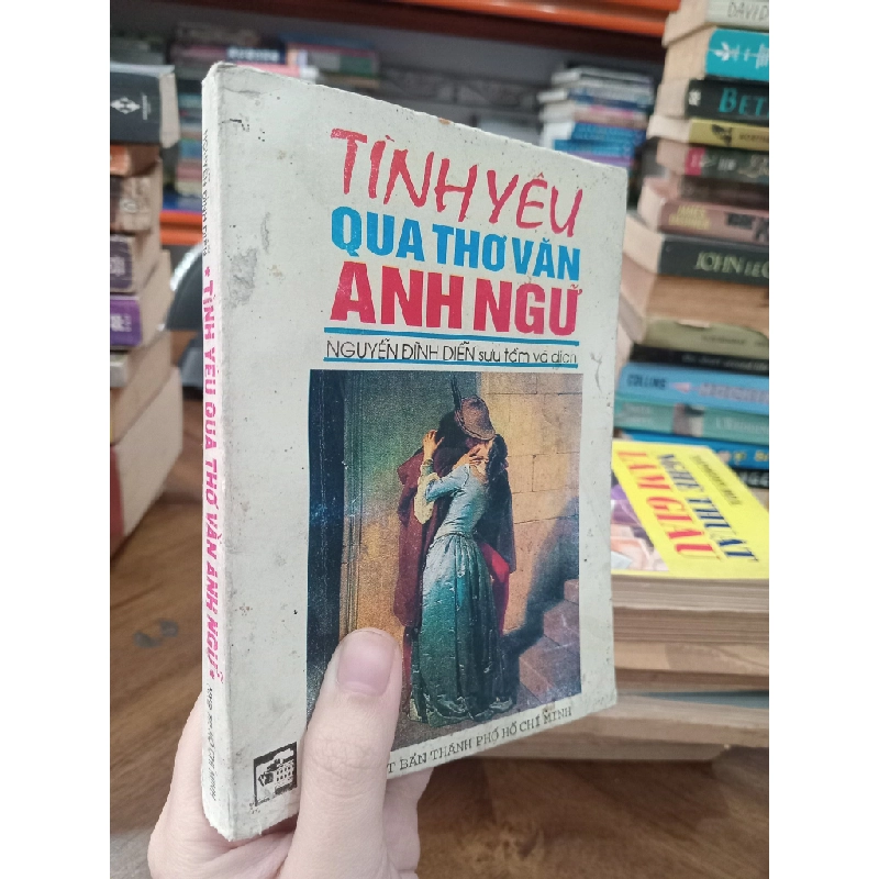 Tình yêu qua thơ văn anh ngữ - Nguyễn Đình Diễn sưu tầm và dịch 517291