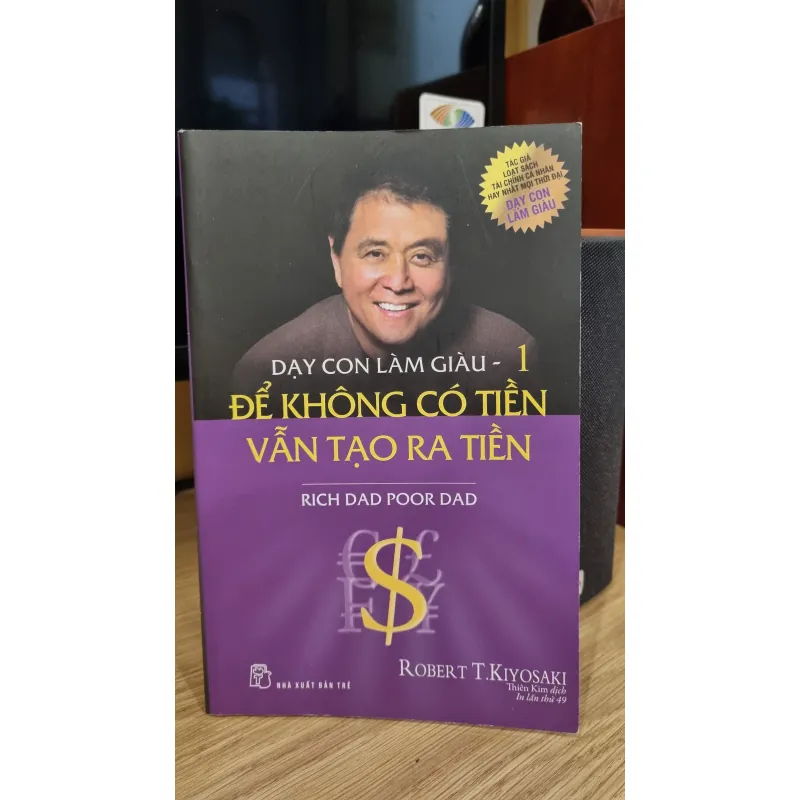 Dạy Con Làm Giàu - Tập 1 - Để Không Có Tiền Vẫn Tạo Ra Tiền 998065