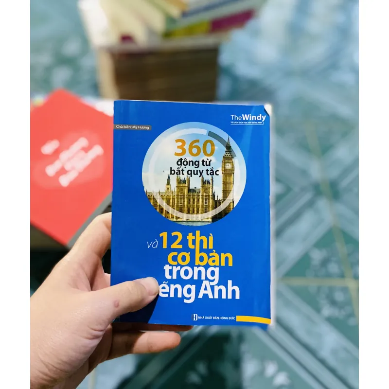 360 Động Từ Bất Quy Tắc & 12 Thì Cơ Bản Trong Tiếng Anh 763141