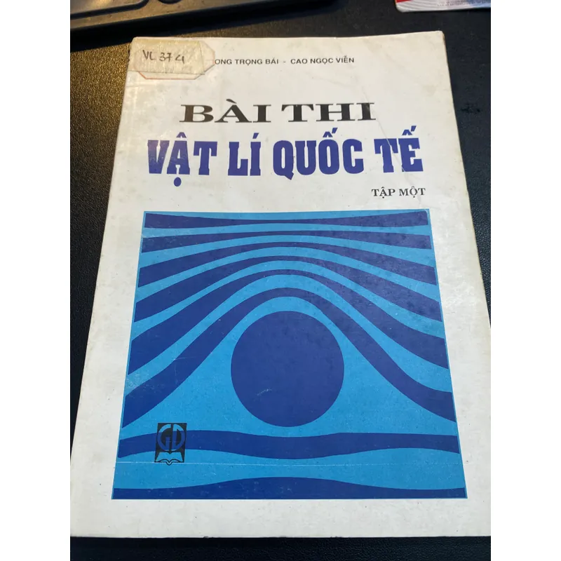 Bài thi Vật Lí Quốc Tế (Dương Trọng Bái, Cao Ngọc Viễn) 689369