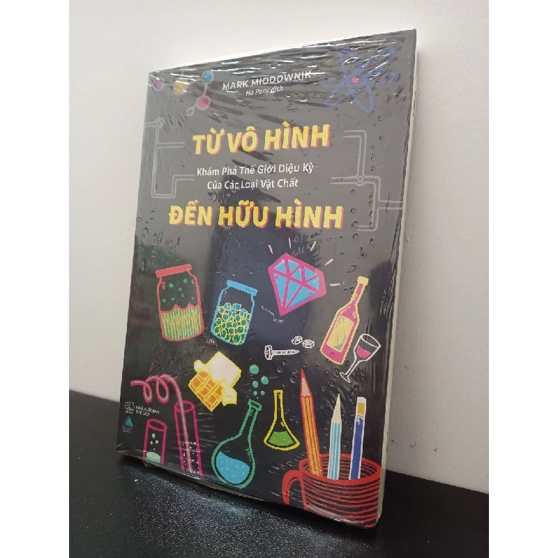Từ Vô Hình Đến Hữu Hình: Khám Phá Thế Giới Diệu Kỳ Của Các Loại Vật Chất Mark Miodownik New 100% HCM.ASB2802 910900