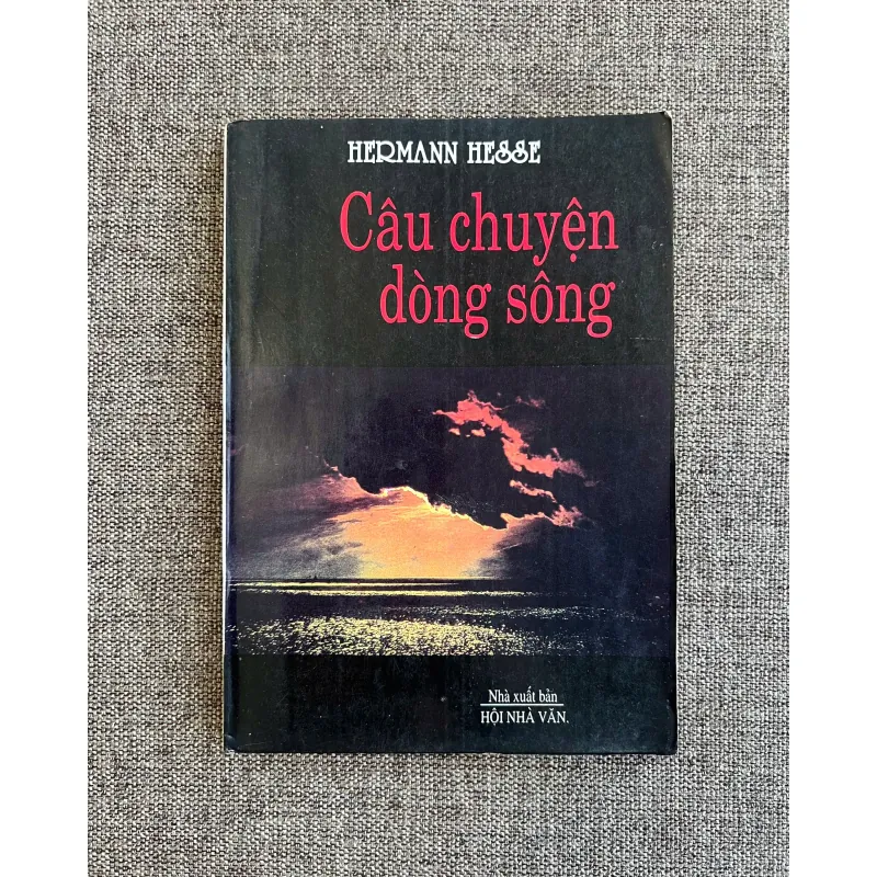CÂU CHUYỆN DÒNG SÔNG - Hermann Hesse (Nobel Văn học 1946) 994457