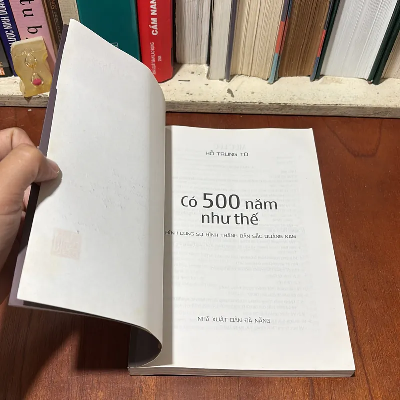 [Chữ Ký Tác Giả] - II Lịch Sử: Có 500 Năm Như Thế - Hồ Trung Tú - 2012 727074