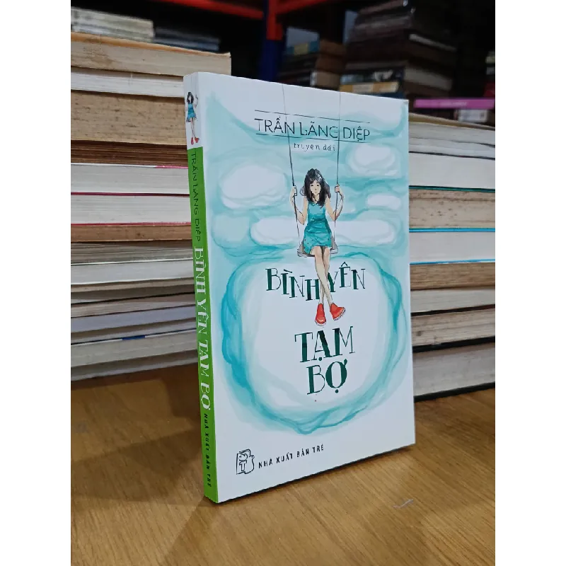 Bình yên tạm bợ - Trần Lãng Diệp 577763
