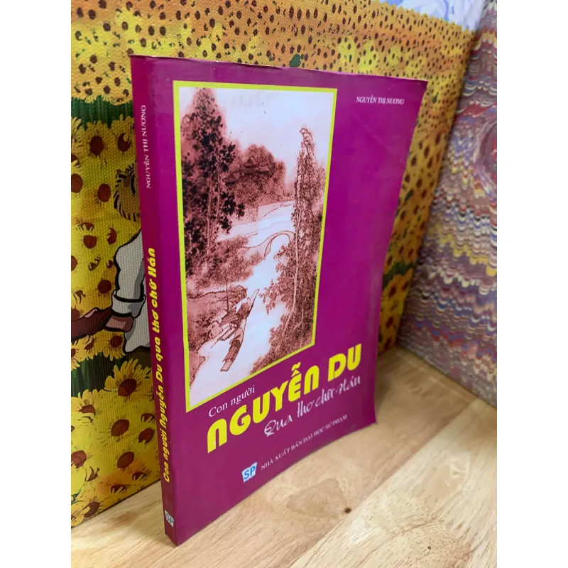 Con Người Nguyễn Du Qua Thơ Chữ Hán - Nguyễn Thị Nương 927269
