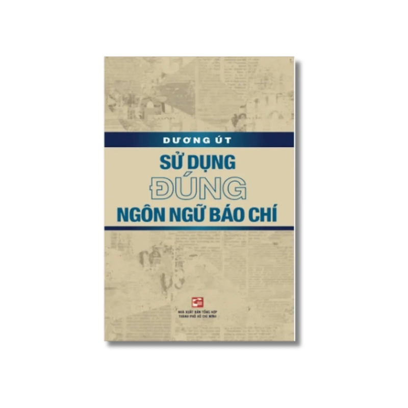 Sử dụng đúng ngôn ngữ báo chí - Dương Út VANVOSACH 725588