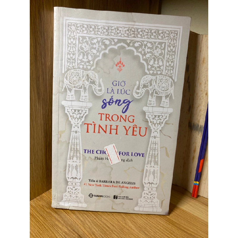 Giờ Là Lúc Sống Trong Tình Yêu - Tác giả Dr Barbara De Angelis 463605