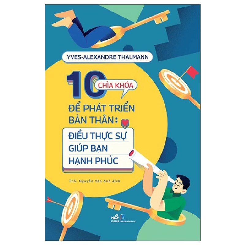 10 Chìa Khóa Để Bản Thân Phát Triển - Điều Thực Sự Giúp Bạn Hạnh Phúc - Yves-Alexandre Thalmann (Mới 100%) Sách tư duy, kỹ năng sống, Nhã Nam - SÁCH ĐẠI HỌC 492263