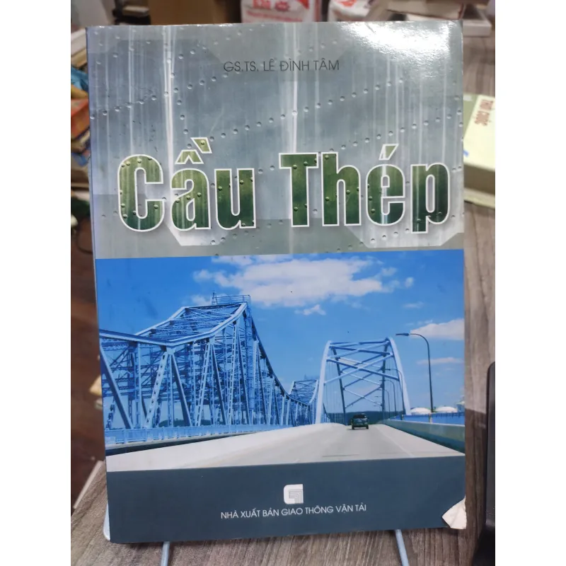 Sách: Cầu Thép - TG: GS TS Lê Đình Tâm (KT) 744870