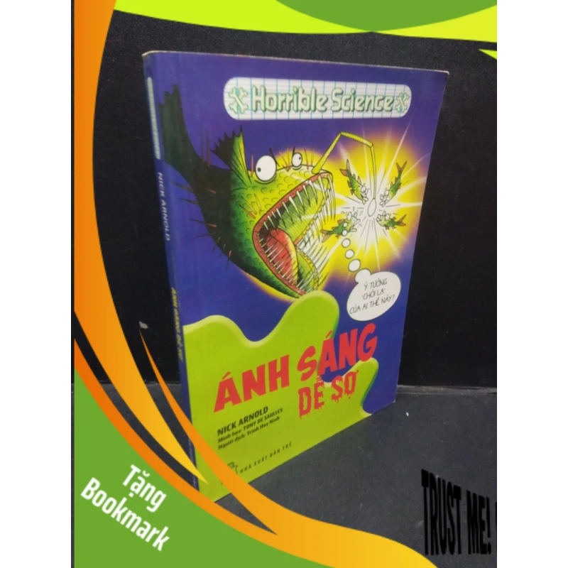 (TẶNG BOOKMARK) Ánh sáng dễ sợ Nick Arnold 2016 mới 70% ố vàng RBK1604 khoa học 938852