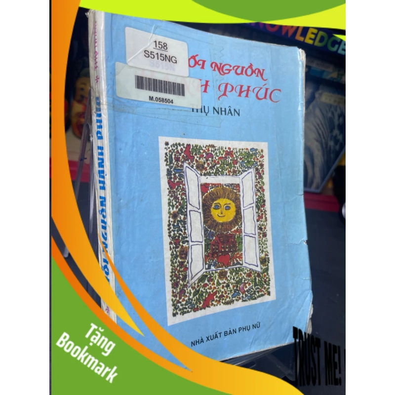 (TẶNG BOOKMARK) Suối nguồn hạnh phúc 1999 mới 60% ố vàng nhẹ Thụ Nhân RBK0906 SÁCH VĂN HỌC 952167