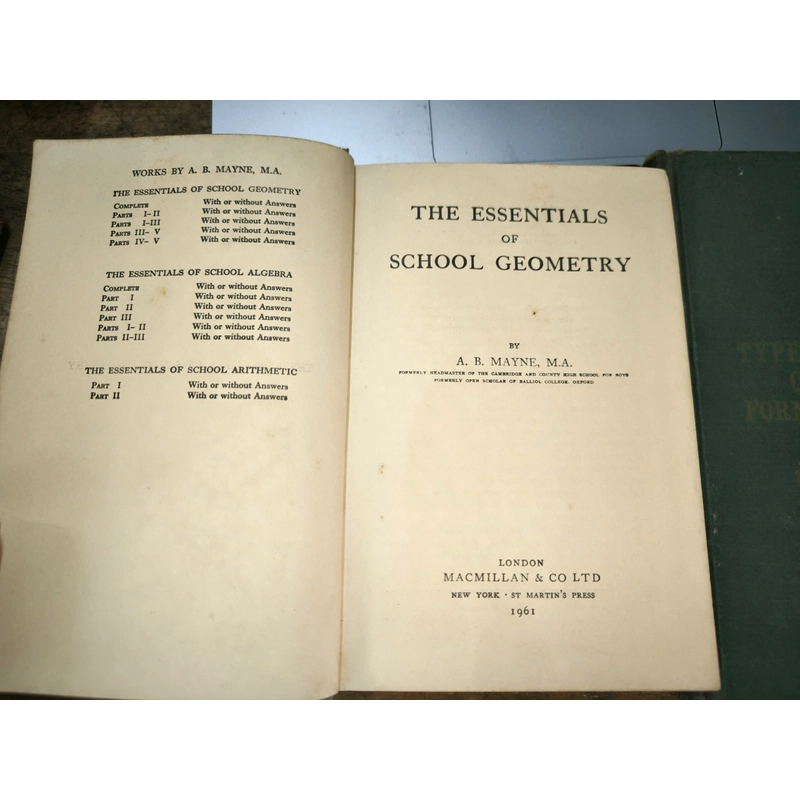 The essentials of school Geometry(w/answers)-A.B.Mayne(1961)& Types of Formalization(1962) 367575