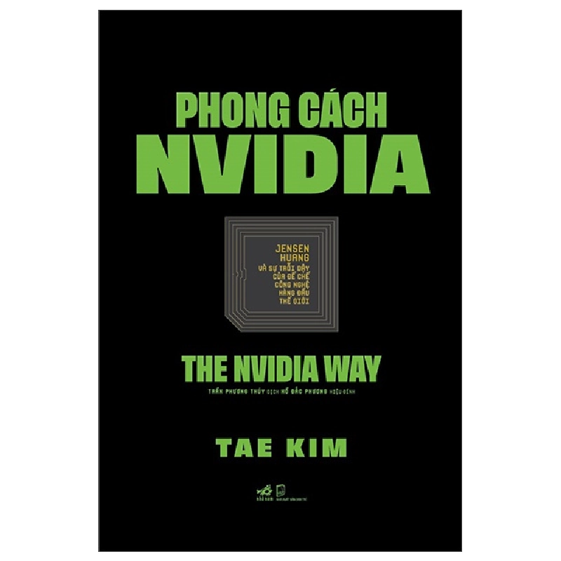 Phong Cách NVIDIA - The NVIDIA Way (2025) (Bìa Cứng) - Tea Kim 709066