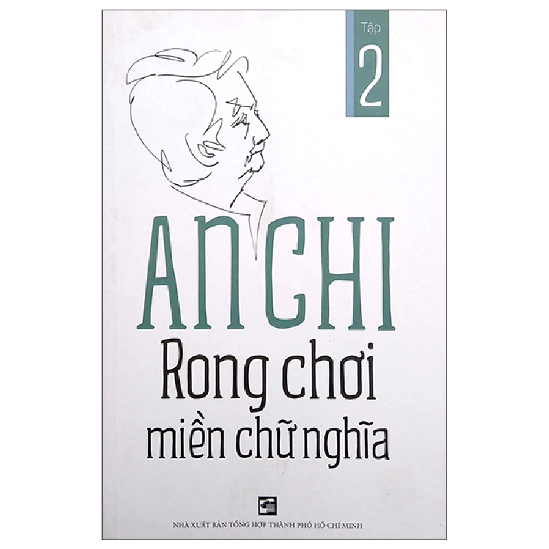 Rong Chơi Miền Chữ Nghĩa - Tập 2 - An Chi (Mới 100%) Phóng sự, ký sự, phê bình văn học, NXB Tổng Hợp TPHCM - SÁCH ĐẠI HỌC 482532