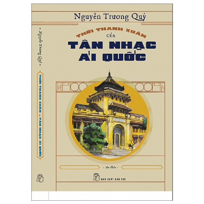 Thời thanh xuân của tân nhạc ái quốc - Nguyễn Trương Quý 2022 New 100% HCM.PO 48423