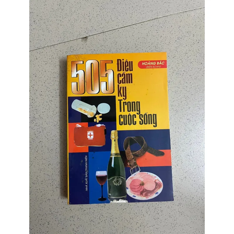 SÁCH: 505 ĐIỀU CẤM KỴ TRONG CUỘC SỐNG 594697