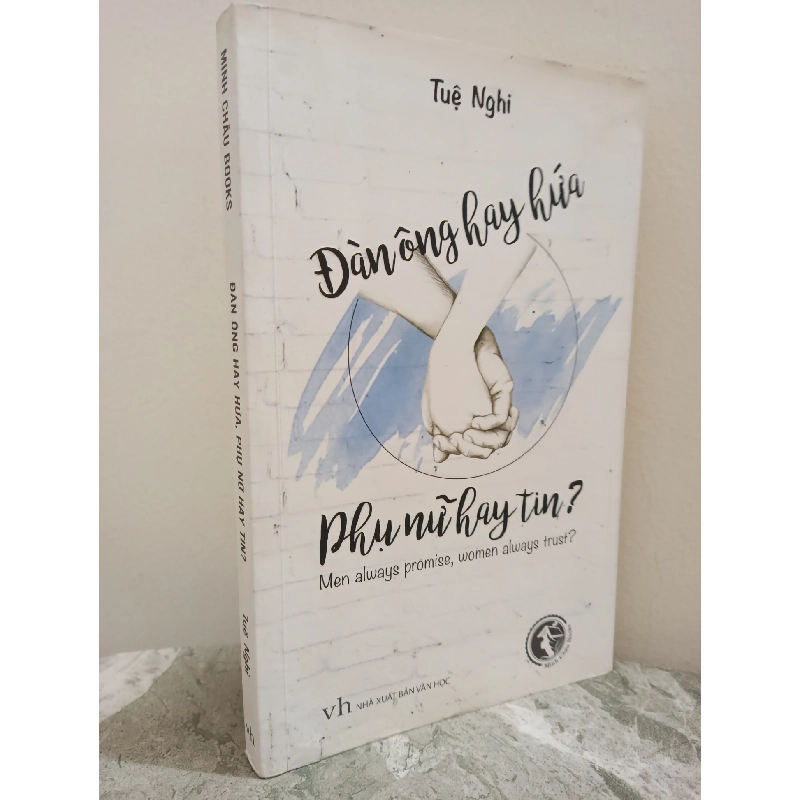 [Phiên Chợ Sách Cũ] Đàn Ông Hay Hứa, Phụ Nữ Hay Tin? (2017) - Tuệ Nghi S1911 719269