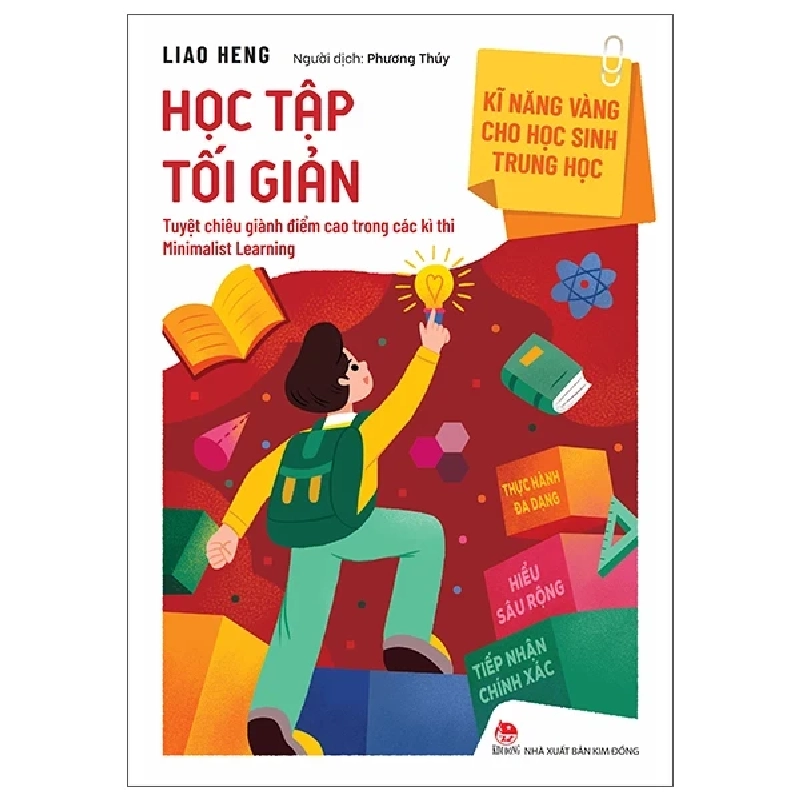 Kĩ Năng Vàng Cho Học Sinh Trung Học - Học Tập Tối Giản - Liao Heng 454168