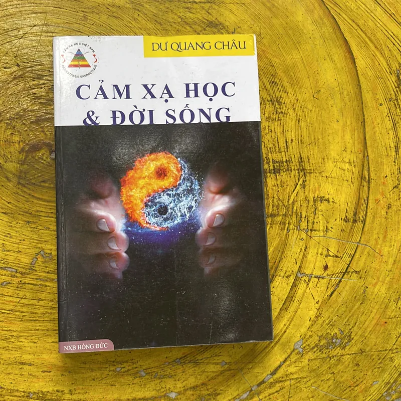 CẢM XẠ HỌC VÀ ĐỜI SỐNG- DƯ QUANG CHÂU 603154