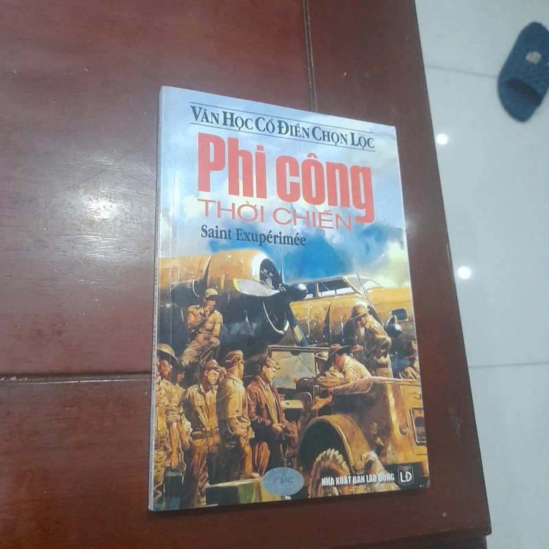 Phi công thời chiến (Saint-Exupéry,  tác giả kiệt tác trứ danh Hoàng Tử Bé) 228286