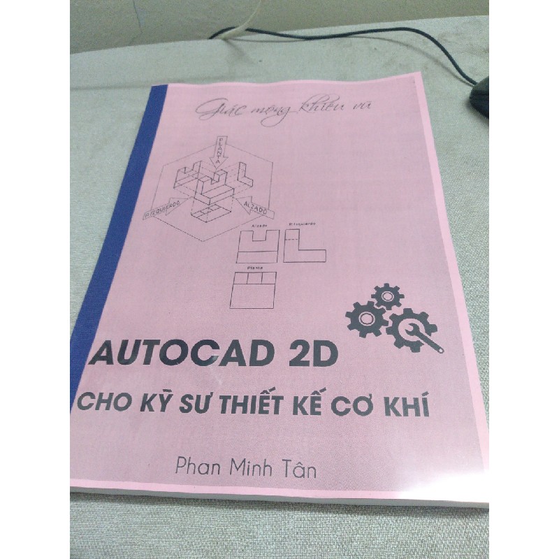 AutoCAD 2D Cho Kỹ Sư Thiết Kế Cơ Khí (Giấc mộng khiêu vũ) 5724