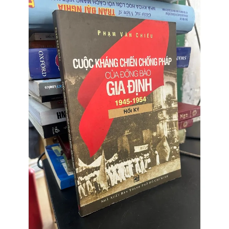 Cuộc kháng chiến chống Pháp của đồng bào Gia Định - Phạm Văn Chiêu 546179
