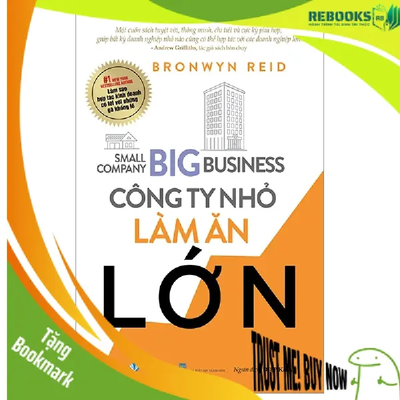 (TẶNG BOOKMARK) Công ty nhỏ làm ăn lớn - Bronwyn Reid - 27/01/2024 (XB) 942060