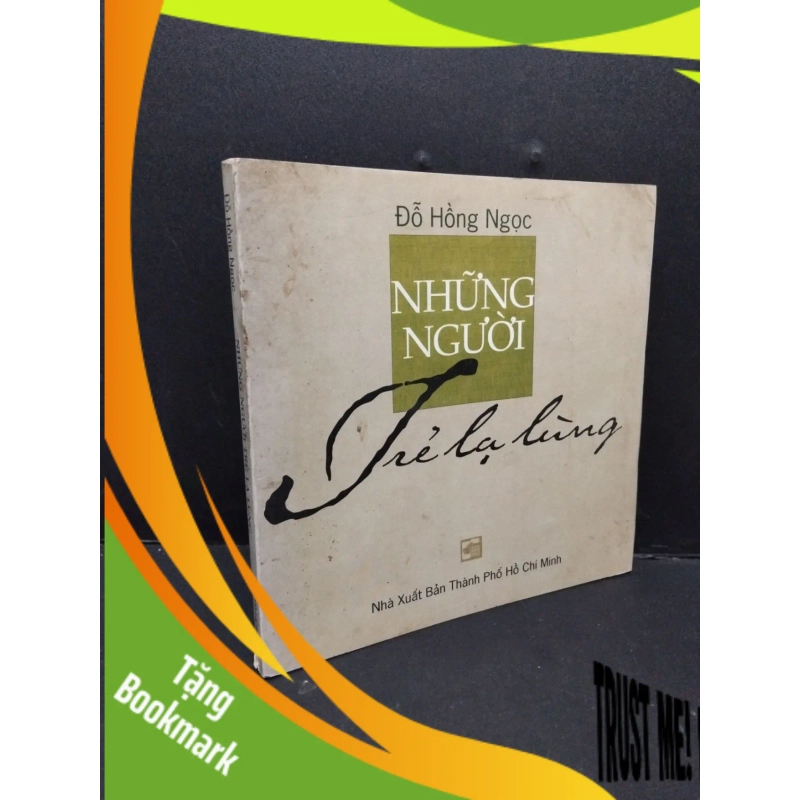 (TẶNG BOOKMARK) Những người trẻ lạ lùng mới 80% ố 2001 RBK2809 Đỗ Hồng Ngọc VĂN HỌC 949850