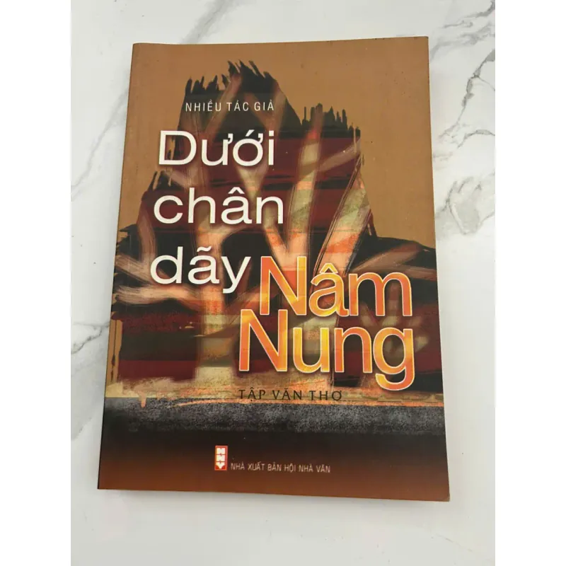Dưới Chân Dãy Năm Nung – Tập Văn Thơ – Tác giả: Nhiều tác giả 601297