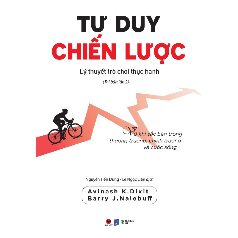 Tư Duy Chiến Lược - Lý Thuyết Trò Chơi Thực Hành - Avinash K. Dixit, Barry J. Nalebuff 73096