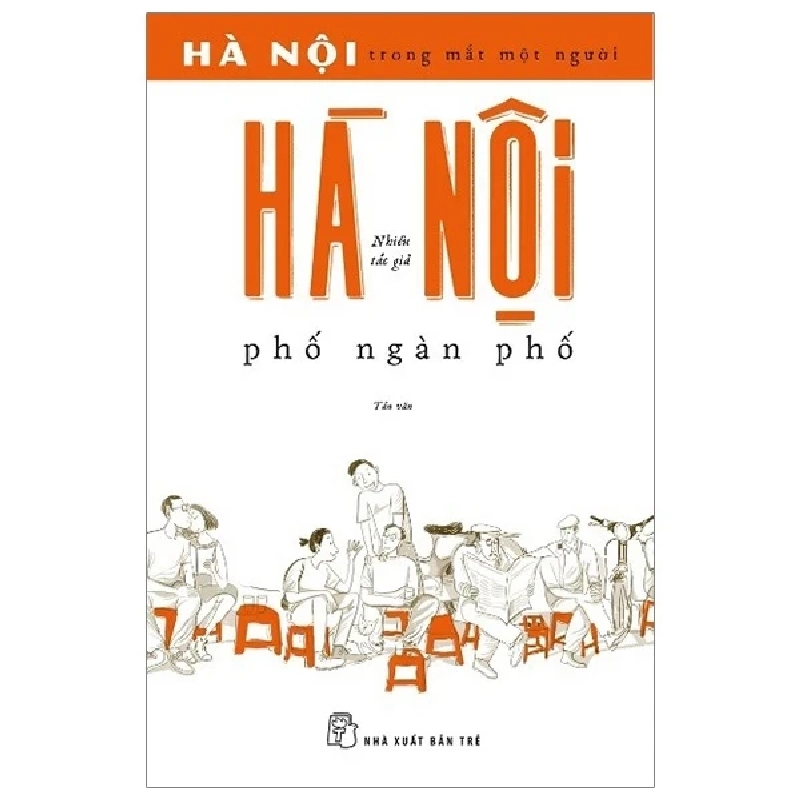 Hà Nội Trong Mắt Một Người - Hà Nội Phố Ngàn Phố - Nhiều Tác Giả 285423