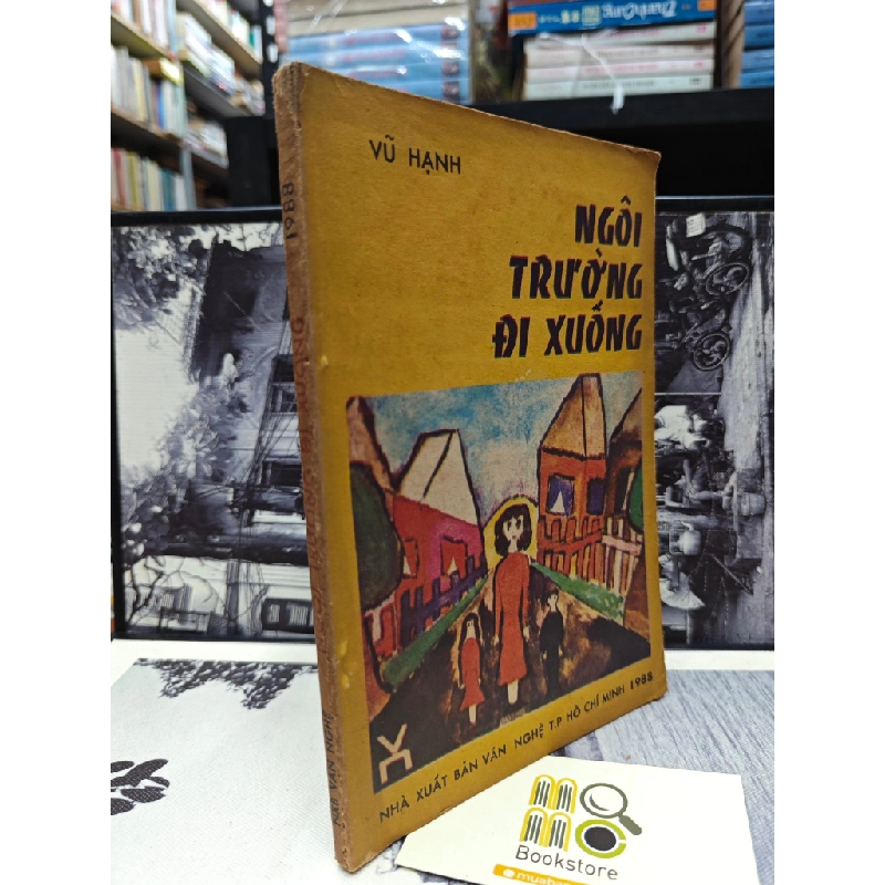 NGÔI TRƯỜNG ĐI XUỐNG - VŨ HẠNH 147982