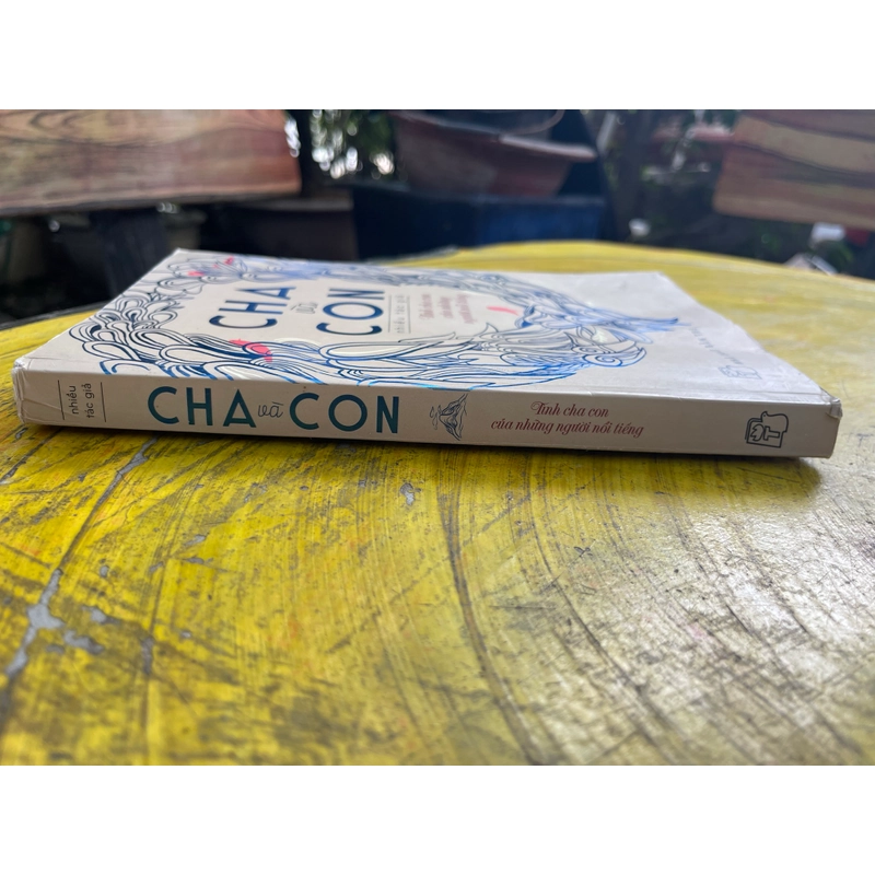 CHA VÀ CON TÌNH CHA CON CỦA NHỮNG NGƯỜI NỔI TIẾNG 538778