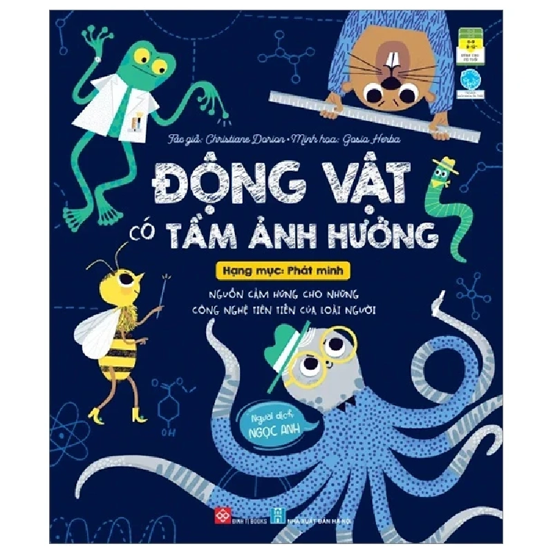 Động Vật Có Tầm Ảnh Hưởng - Hạng Mục: Phát Minh - Nguồn Cảm Hứng Cho Những Công Nghệ Tiên Tiến Của Loài Người - Chirtiane Dorion, Gosia Herba 284052