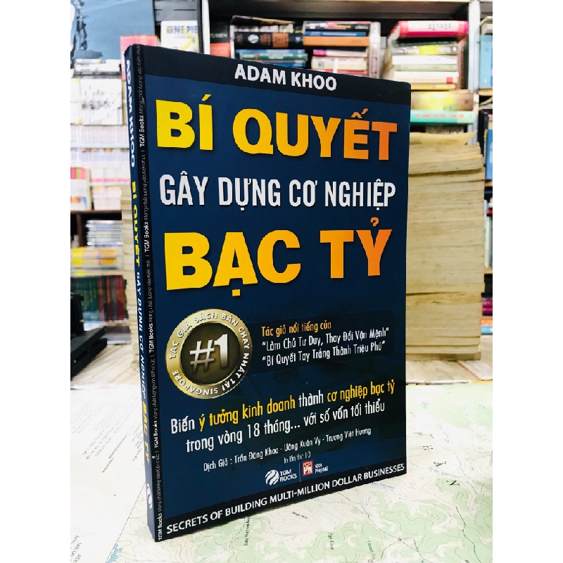 Bí quyết gây dựng cơ nghiệp bạc tỷ - Adam Khoo 125872