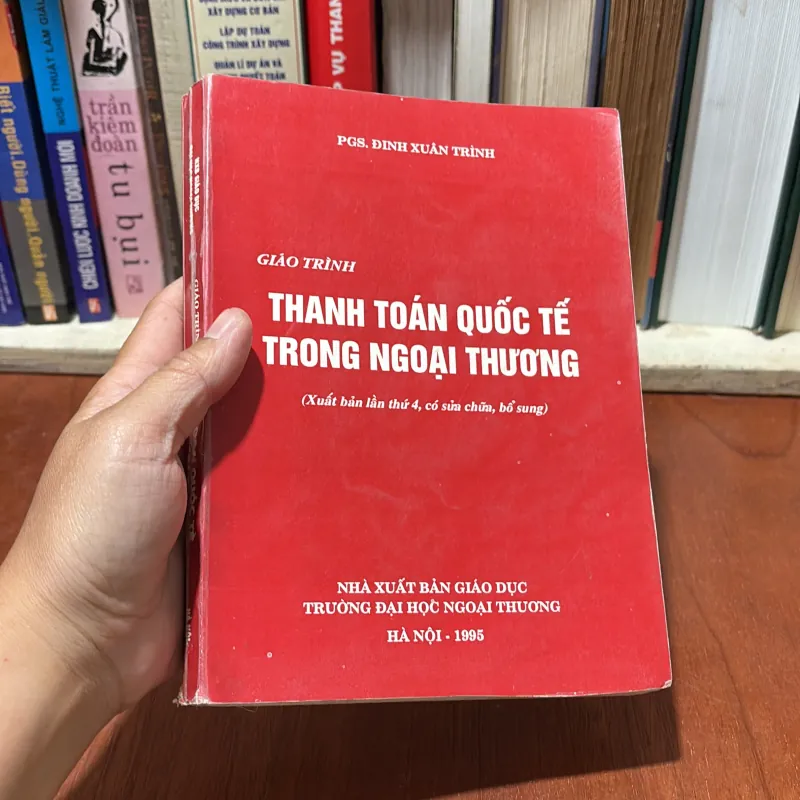 II Giáo Trình: Thanh Toán Quốc Tế Trong Ngoại Thương - PGS. Đinh Xuân Trình - 1995 783254