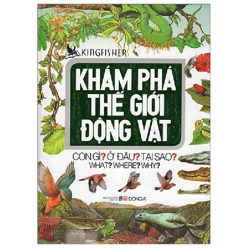 Khám Phá Thế Giới Động Vật (Tái Bản 2018) - KingFisher 293622