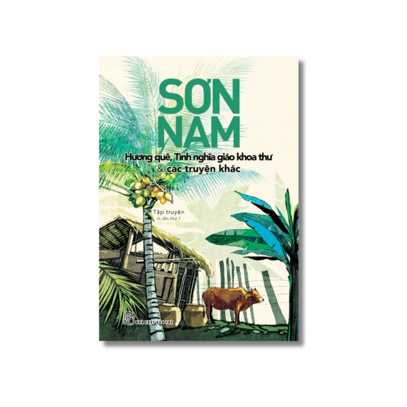Hương quê, Tình nghĩa giáo khoa thư & các truyện ngắn khác - Sơn Nam Vanvosach 721690