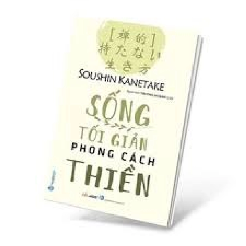 Sống tối giản phong cách thiền mới 100% HCM.PO Soushin Kanetake Oreka-Blogmeo 180523