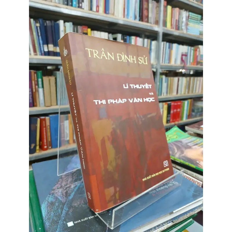 LÍ THUYẾT VÀ THI PHÁP VĂN HỌC - TRẦN ĐÌNH SỬ 711689