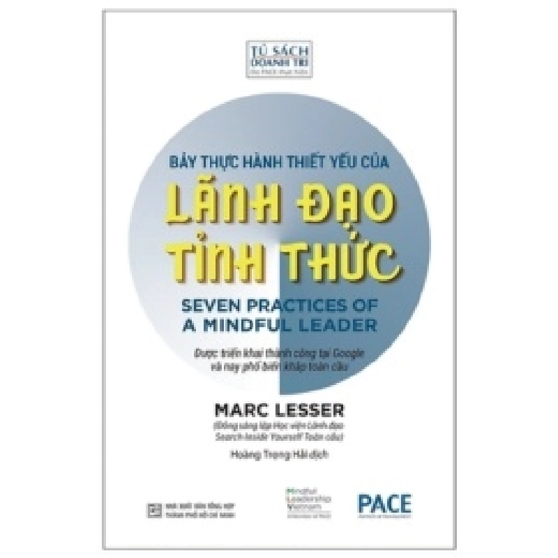 Bảy Thực Hành Thiết Yếu Của Nhà Lãnh Đạo Tỉnh Thức - Marc Lesser 403383