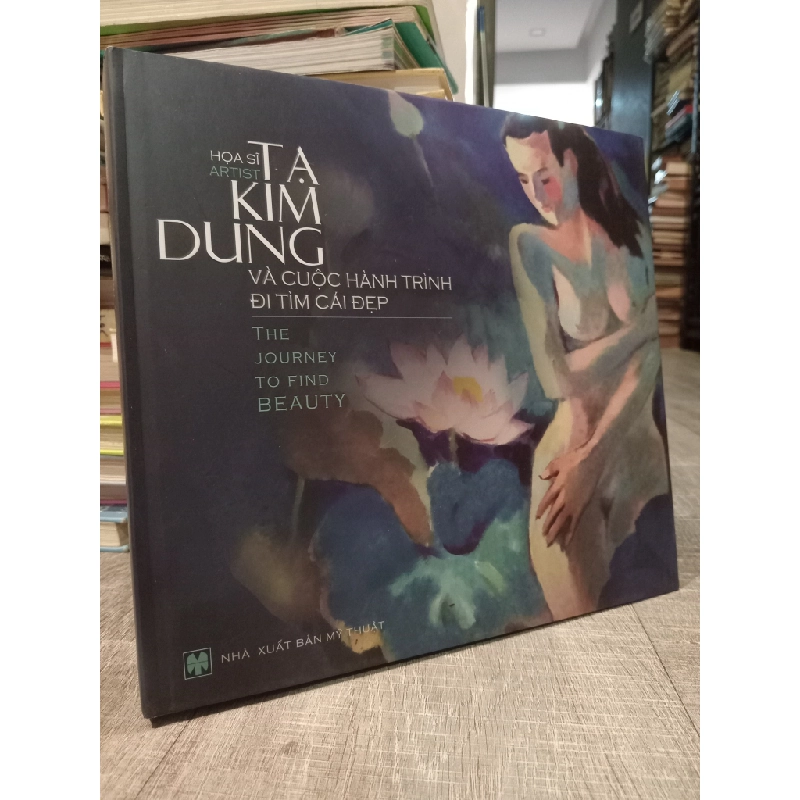 Họa sĩ Tạ Kim Dung và cuộc hành trình đi tìm cái đẹp 449752