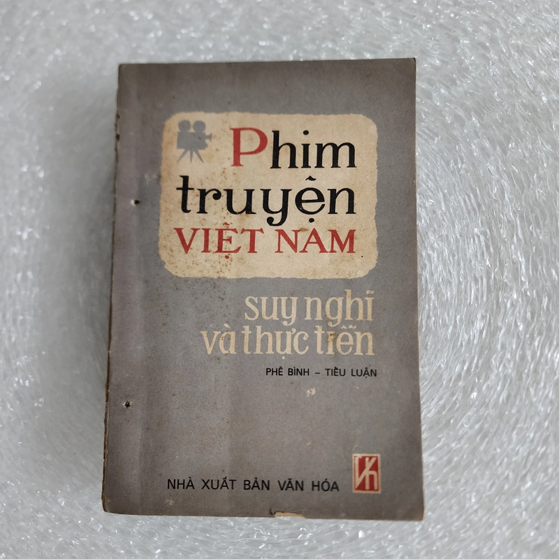 Phim truyện Việt Nam suy nghĩ và thực tiễn | nhiều tác giả 519881